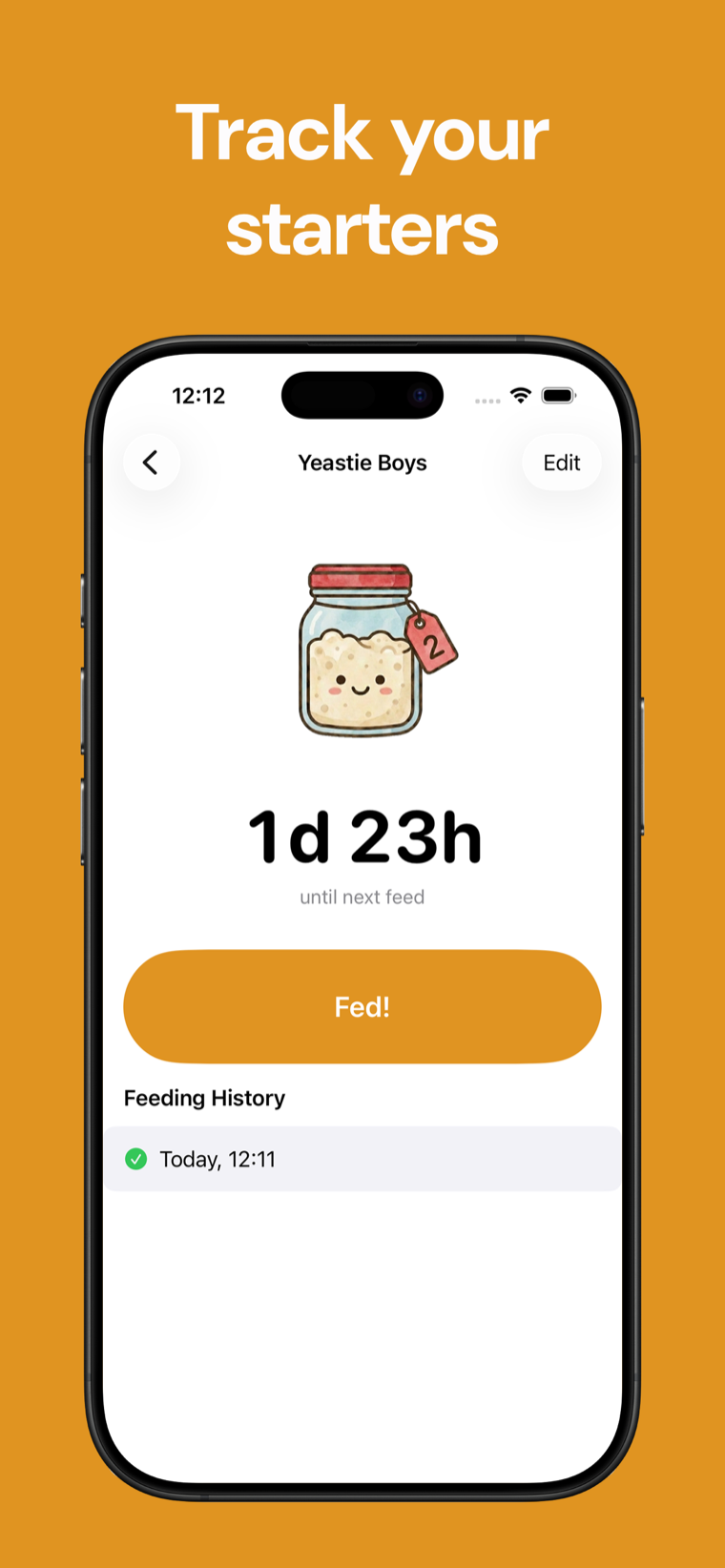Track your starters — Sourdough Tracker on iPhone showing a list of starters with a countdown to the next feeding